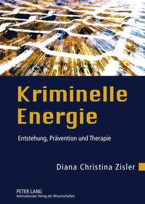 Diana Christina Zisler - Kriminelle Energie, Inbunden