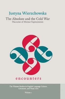 Justyna Wierzchowska - Absolute and the Cold War, Inbunden