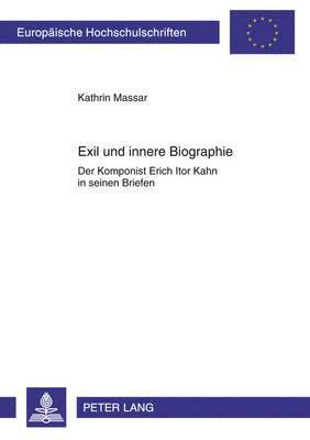 Kathrin Massar - Exil Und Innere Biographie, Häftad