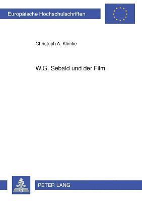 Christoph A Klimke - W.G. Sebald und der Film, Häftad