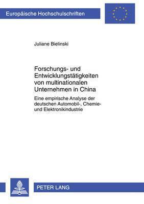Juliane Bielinski - Forschungs- Und Entwicklungstaetigkeiten Von Multinationalen Unternehmen in China, Häftad
