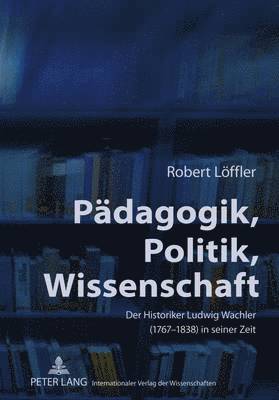 Robert Löffler - Paedagogik, Politik, Wissenschaft, Inbunden. Tillgänglighet: Tillfälligt slut