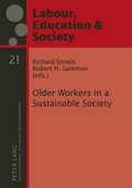 Older Workers in a Sustainable Society