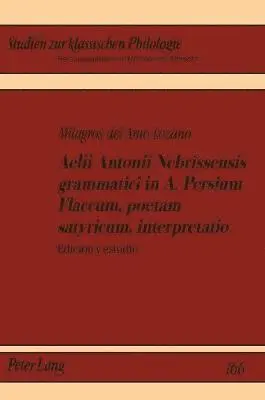 Milagros Del Amo Lozano - Aelii Antonii Nebrissensis Grammatici in A. Persium Flaccum, Poetam Satyricum, Interpretatio, Häftad. Tillgänglighet: Lägg i varukorg