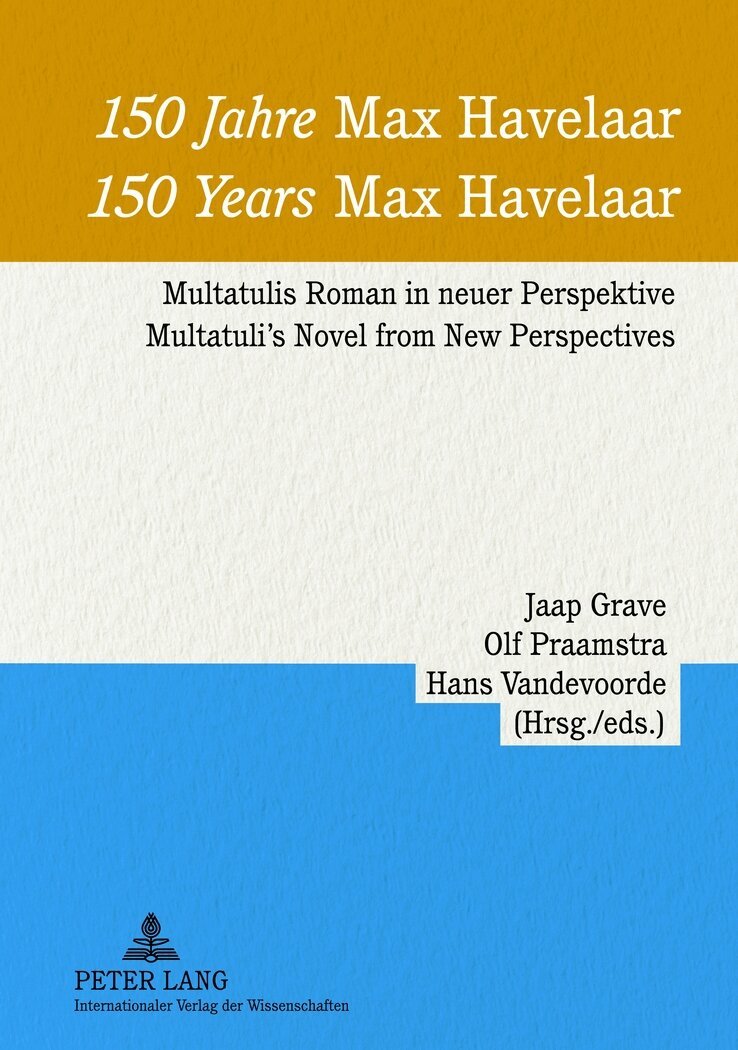 Jaap Grave, Olf Praamstra, Hans Vandevoorde - 150 Jahre «Max Havelaar»- 150 Years «Max Havelaar», Häftad. Tillgänglighet: Lägg i varukorg