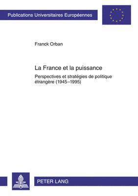 Franck Orban - France et la puissance, Häftad. Tillgänglighet: Lägg i varukorg