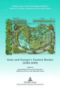 Italy and Europes Eastern Border (1204-1669)
