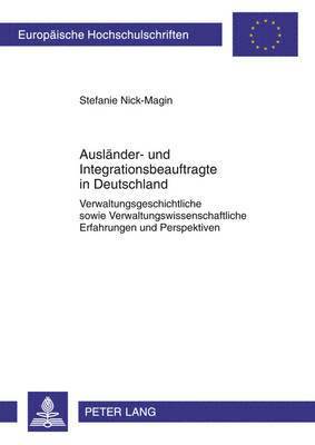Stefanie Nick-Magin - Auslaender- Und Integrationsbeauftragte in Deutschland, Häftad