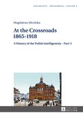 At the Crossroads: 18651918