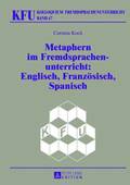 Metaphern Im Fremdsprachenunterricht: Englisch, Franzoesisch, Spanisch