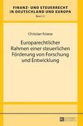 Europarechtlicher Rahmen einer steuerlichen Foerderung von Forschung und Entwicklung
