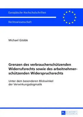 Michael Gödde - Grenzen Des Verbraucherschuetzenden Widerrufsrechts Sowie Des Arbeitnehmerschuetzenden Widerspruchsrechts, Häftad. Tillgänglighet: Tillfälligt slut