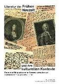 Literatur Der Fruehen Neuzeit Und Ihre Kulturellen Kontexte