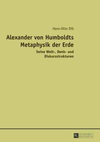 Alexander Von Humboldts Metaphysik Der Erde