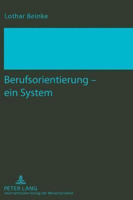 Lothar Beinke - Berufsorientierung - Ein System, Inbunden. Tillgänglighet: Lägg i varukorg