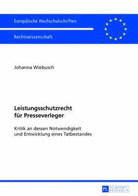 Johanna Wiebusch - Leistungsschutzrecht Fuer Presseverleger, Häftad