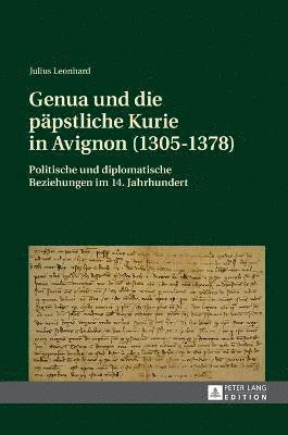 Julius Leonhard - Genua und die paepstliche Kurie in Avignon (1305-1378), Inbunden. Tillgänglighet: Lägg i varukorg