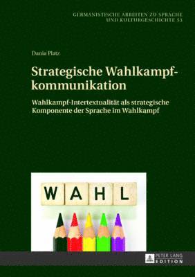 Dania Platz, Albert Busch - Strategische Wahlkampfkommunikation, Inbunden. Tillgänglighet: Tillfälligt slut