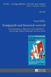 Kindgemae und literarisch wertvoll