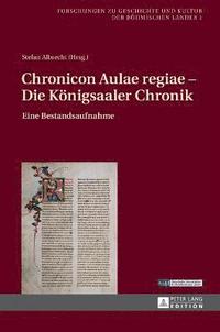 Chronicon Aulae regiae - Die Koenigsaaler Chronik