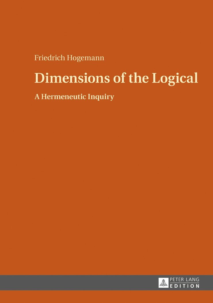 Friedrich Hogemann - Dimensions of the Logical, Inbunden
