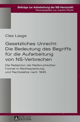 Clea Laage, Joachim Perels - Gesetzliches Unrecht, Inbunden