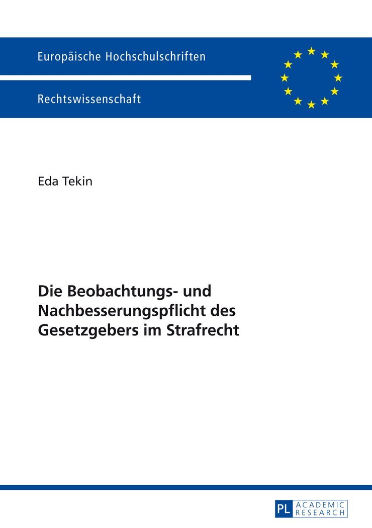 Eda Tekin - Die Beobachtungs- und Nachbesserungspflicht des Gesetzgebers im Strafrecht, Häftad
