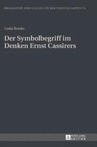 Symbolbegriff im Denken Ernst Cassirers