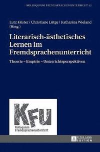 Literarisch-aesthetisches Lernen im Fremdsprachenunterricht
