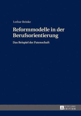 Lothar Beinke - Reformmodelle in Der Berufsorientierung, Inbunden. Tillgänglighet: Tillfälligt slut