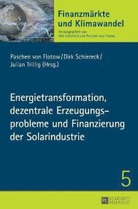 Energietransformation, Dezentrale Erzeugungsprobleme Und Finanzierung Der Solarindustrie
