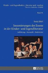 Inszenierungen des Essens in der Kinder- und Jugendliteratur