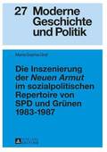 Die Inszenierung Der 'Neuen Armut' Im Sozialpolitischen Repertoire Von SPD Und Gruenen 1983-1987