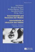 Intermedialitaet und Revolution der Medien- Interm�dialit� et r�volution des m�dias