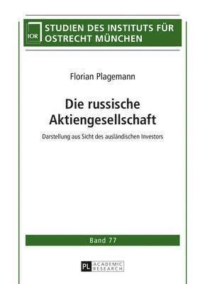 Florian Plagemann, Institut Für Ostrecht München - Die Russische Aktiengesellschaft, Inbunden