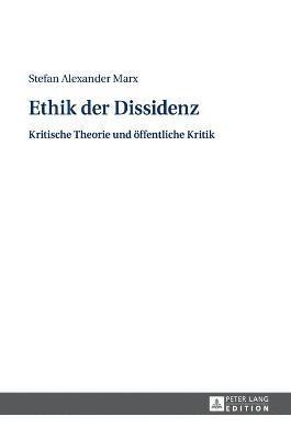 Stefan Marx - Ethik der Dissidenz, Inbunden