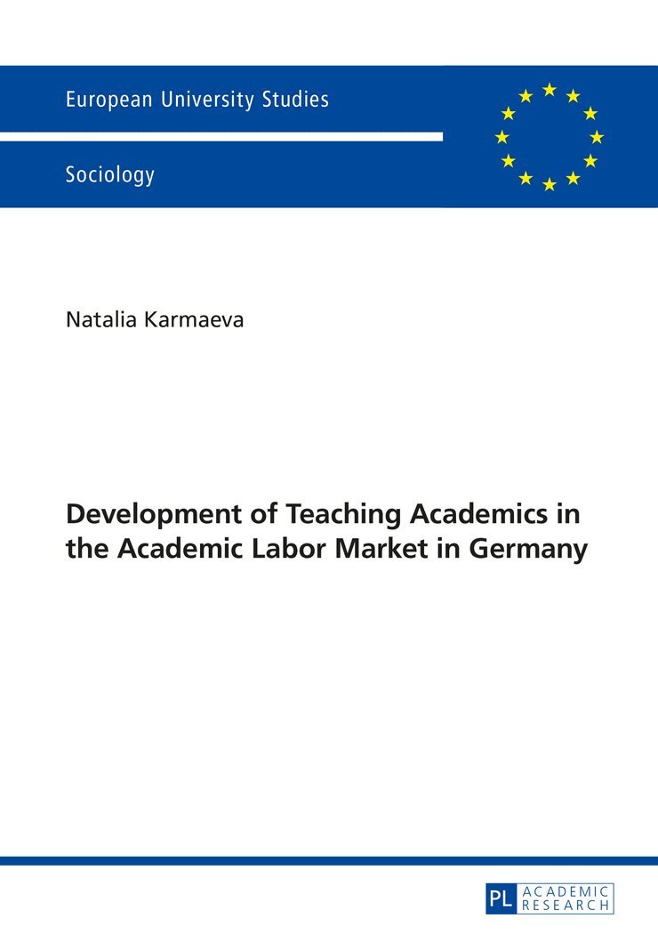 Natalia Karmaeva - Development of Teaching Academics in the Academic Labor Market in Germany, Häftad