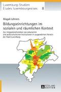 Bildungseinrichtungen im sozialen und raeumlichen Kontext