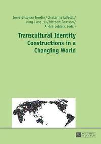 Transcultural Identity Constructions in a Changing World