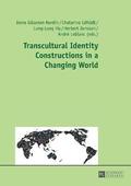 Transcultural Identity Constructions in a Changing World