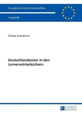 Chiara Scanavino - Deutschlandismen in den Lernerwoerterbuechern, Häftad