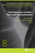From Humanism to Meta-, Post- and Transhumanism?
