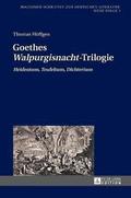 Goethes Walpurgisnacht-Trilogie