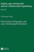 Einstweilige Verfuegungen und neue Arbeitskampfwirklichkeit