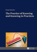 Practice of Knowing and Knowing in Practices