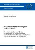 genehmigte Kapital im System des GmbH-Rechts