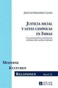 Justicia social y leyes canonicas en Indias; Una provocadora cooperacion al desarrollo juridico-cultural