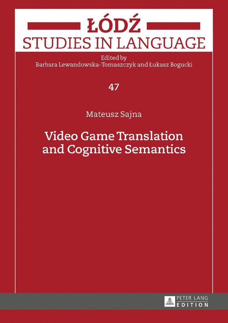 Mateusz Sajna - Video Game Translation and Cognitive Semantics, Inbunden
