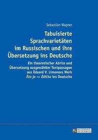 Tabuisierte Sprachvarietaeten im Russischen und ihre Uebersetzung ins Deutsche
