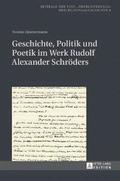 Geschichte, Politik und Poetik im Werk Rudolf Alexander Schroeders